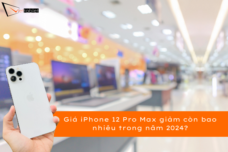 Giá iPhone 12 Pro Max cũ giảm còn bao nhiêu trong năm 2024? - 1