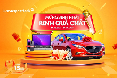 Mừng sinh nhật 15 năm, Lienvietpostbank dành hàng trăm quà tặng tri ân khách hàng