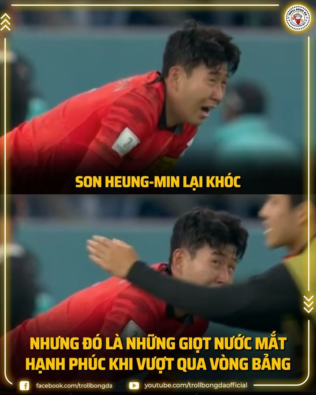 Giống như 4 năm trước tại World Cup 2018, tiền đạo Son Heung Min lại rơi nước mắt, nhưng lần này là những giọt nước mắt của hạnh phúc khi Hàn Quốc lọt qua khe cửa hẹp để tiến vào vòng 16 đội (Ảnh: Troll bóng đá). Giống như 4 năm trước tại World Cup 2018, tiền đạo Son Heung Min lại rơi nước mắt, nhưng lần này là những giọt nước mắt của hạnh phúc khi Hàn Quốc lọt qua khe cửa hẹp để tiến vào vòng 16 đội (Ảnh: Troll bóng đá).