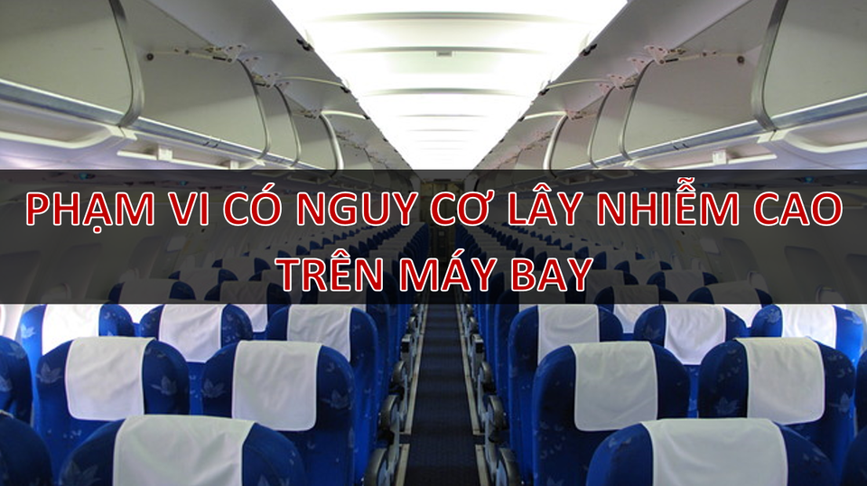 Nhìn từ ca Covid-19 thứ 21: Nguy cơ lây nhiễm trên máy bay có thực sự cao? - 1 Nhìn từ ca Covid-19 thứ 21: Nguy cơ lây nhiễm trên máy bay có thực sự cao? - 1
