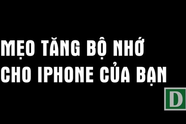 Mẹo đơn giản tăng bộ nhớ cho iPhone của bạn