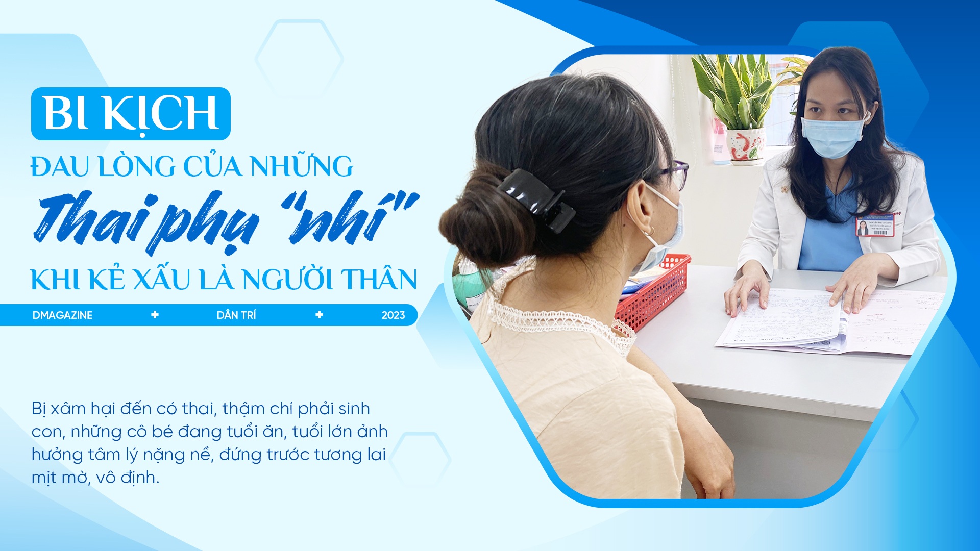 Bi kịch đau lòng của những thai phụ "nhí": Khi kẻ xấu là người thân