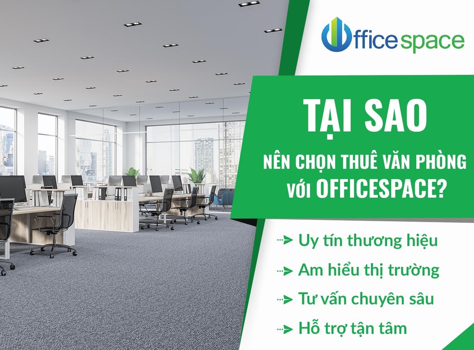 Thuê văn phòng không còn là “nỗi lo” với dịch vụ của Officespace.vn - 1 Thuê văn phòng không còn là “nỗi lo” với dịch vụ của Officespace.vn - 1