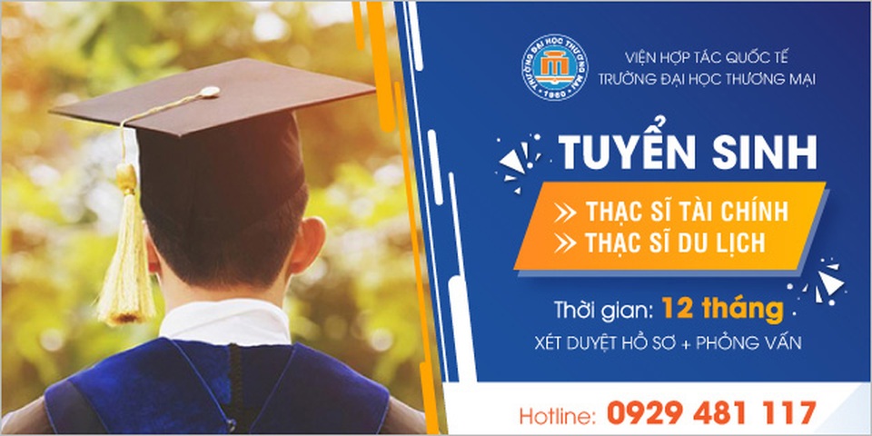 Trường Đại học Thương mại tuyển sinh Thạc sỹ Tài chính khoá 13 – Liên kết với Trường Đại học Jean Moulin Lyon 3 - 1 Trường Đại học Thương mại tuyển sinh Thạc sỹ Tài chính khoá 13 – Liên kết với Trường Đại học Jean Moulin Lyon 3 - 1