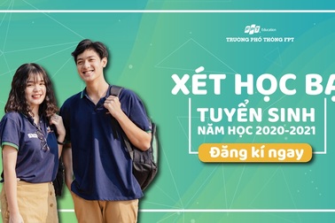 THPT FPT Hà Nội thông báo phương án tuyển sinh lớp 10 năm 2020