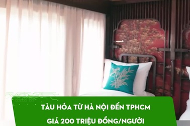 Tàu hỏa từ Hà Nội đến TPHCM giá 200 triệu đồng/người sang trọng cỡ nào?