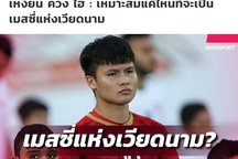 Báo Thái công nhận Quang Hải là Messi nếu tỏa sáng trước Nhật Bản