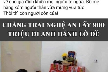 Không có chuyện “chàng trai lấy 900 triệu đồng đi Anh để đánh lô đề”