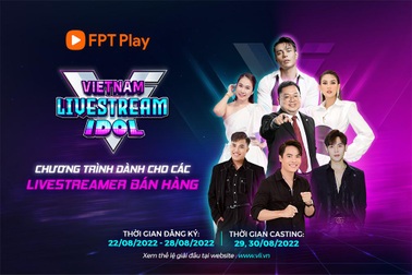 FPT Play tuyển chọn tài năng bán hàng livestream với giải thưởng 1 tỷ đồng