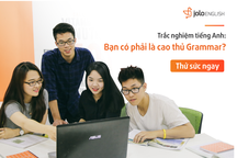 Trắc nghiệm tiếng Anh: Bạn có phải là cao thủ Grammar?