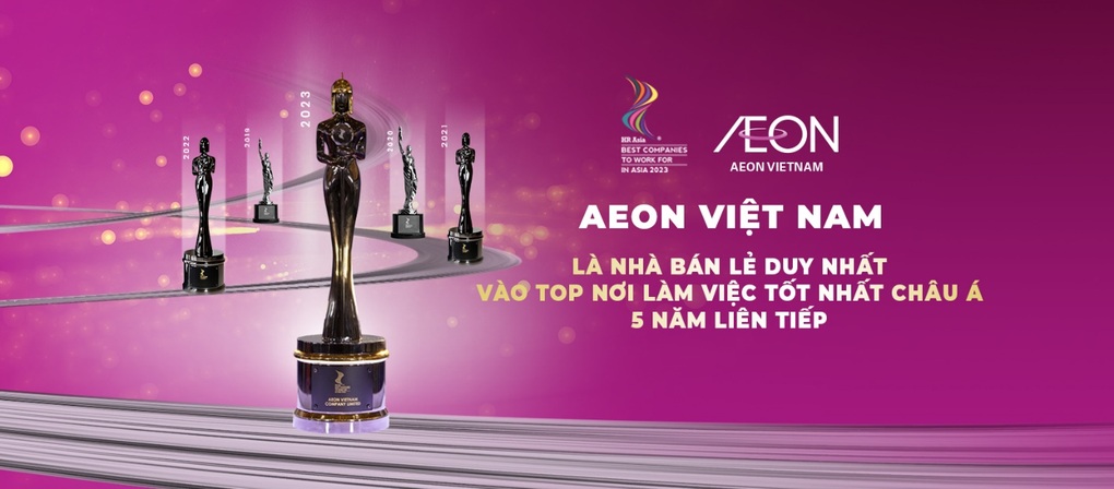 AEON Việt Nam 5 năm liền vào top Nơi làm việc tốt nhất châu Á - 1 AEON Việt Nam 5 năm liền vào top Nơi làm việc tốt nhất châu Á - 1