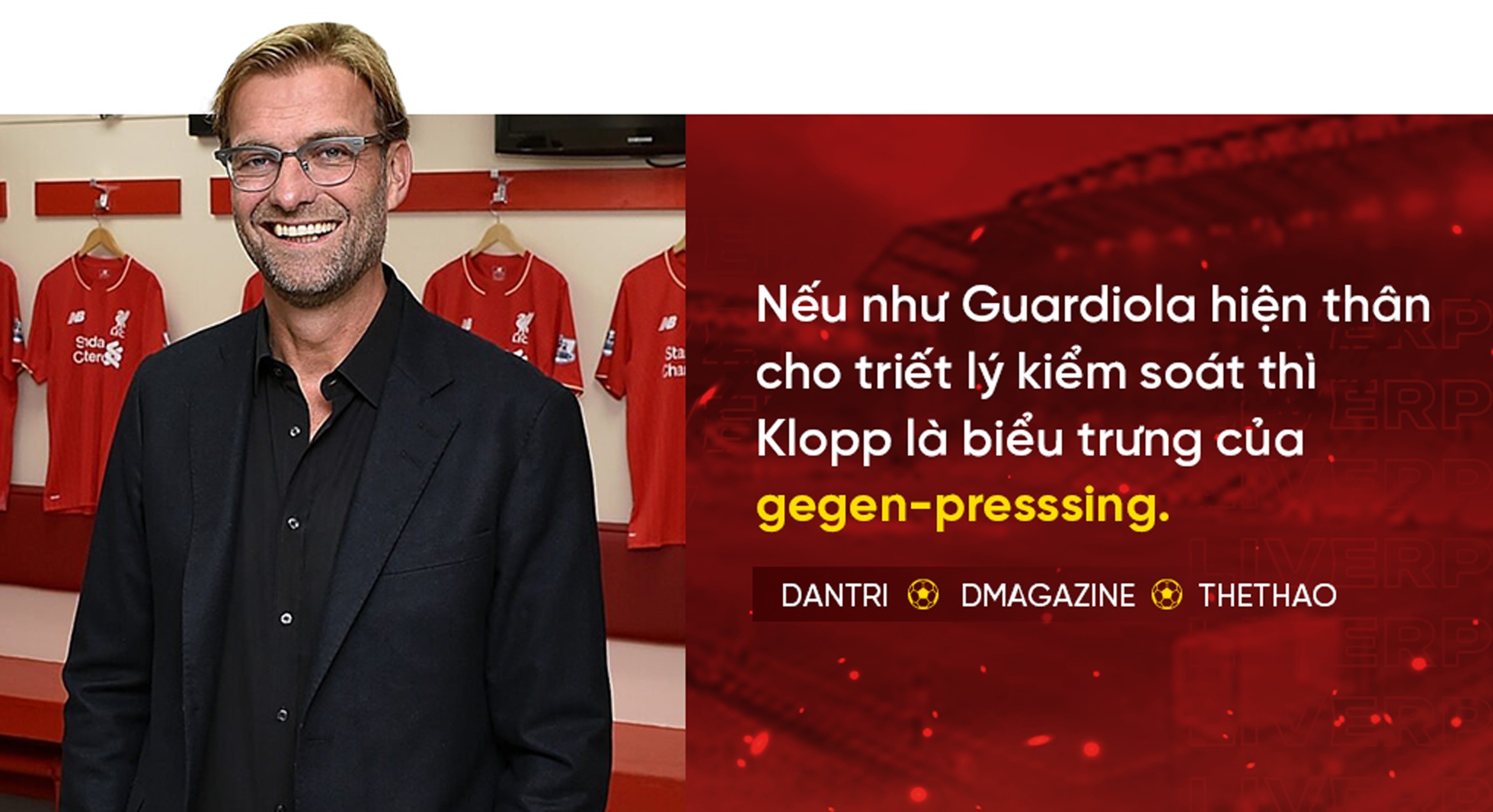 Dấu ấn HLV Klopp ở Liverpool: Mô thức bóng đá bão tố và nghệ thuật lãnh đạo - 8