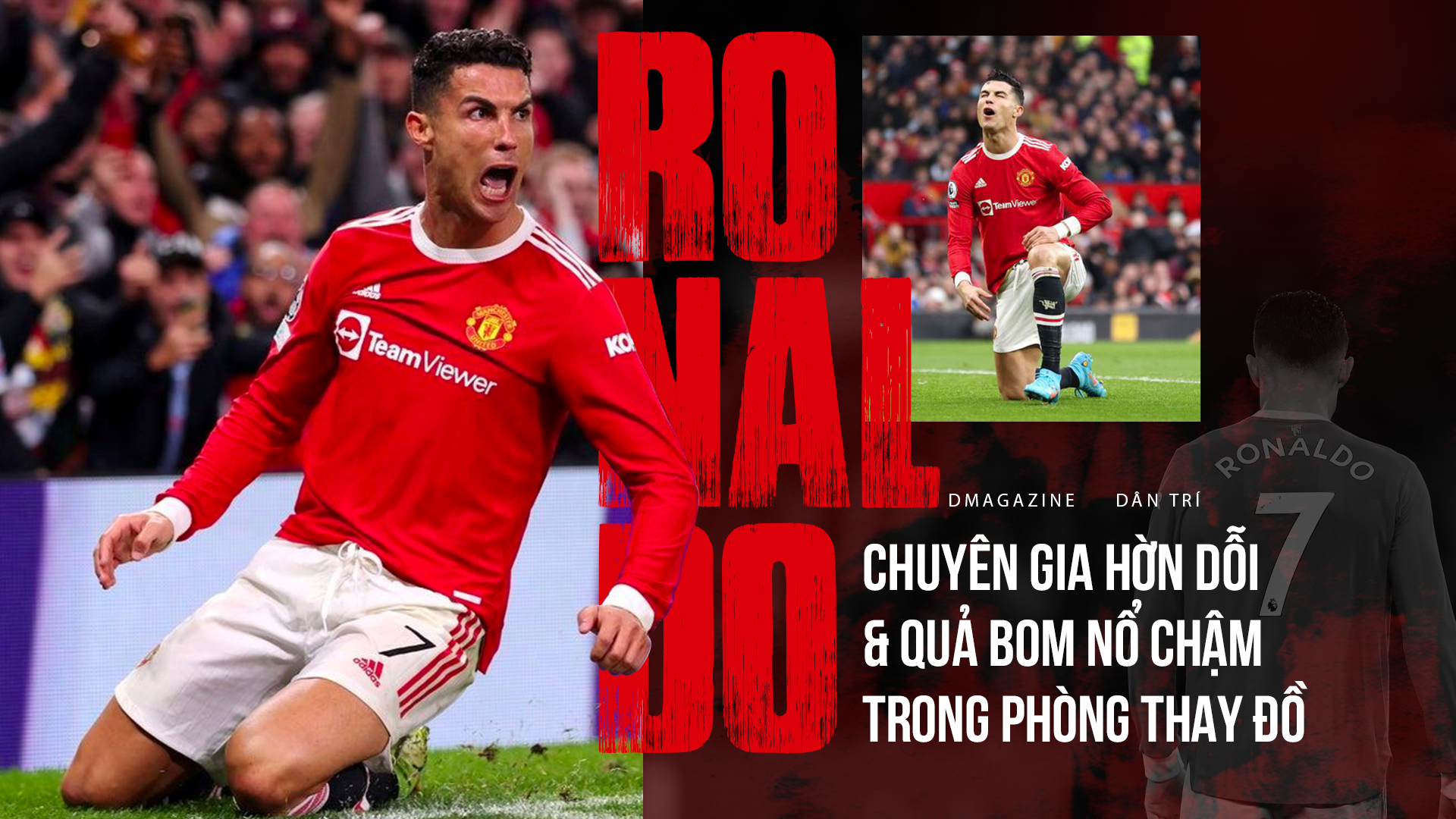 C.Ronaldo: Chuyên gia hờn dỗi & Quả bom nổ chậm trong phòng thay đồ