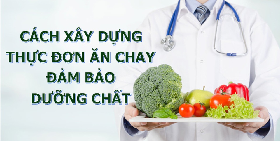 Cách ăn chay khoa học để phòng chống bệnh tật và đảm bảo dưỡng chất - 3 Cách ăn chay khoa học để phòng chống bệnh tật và đảm bảo dưỡng chất - 3