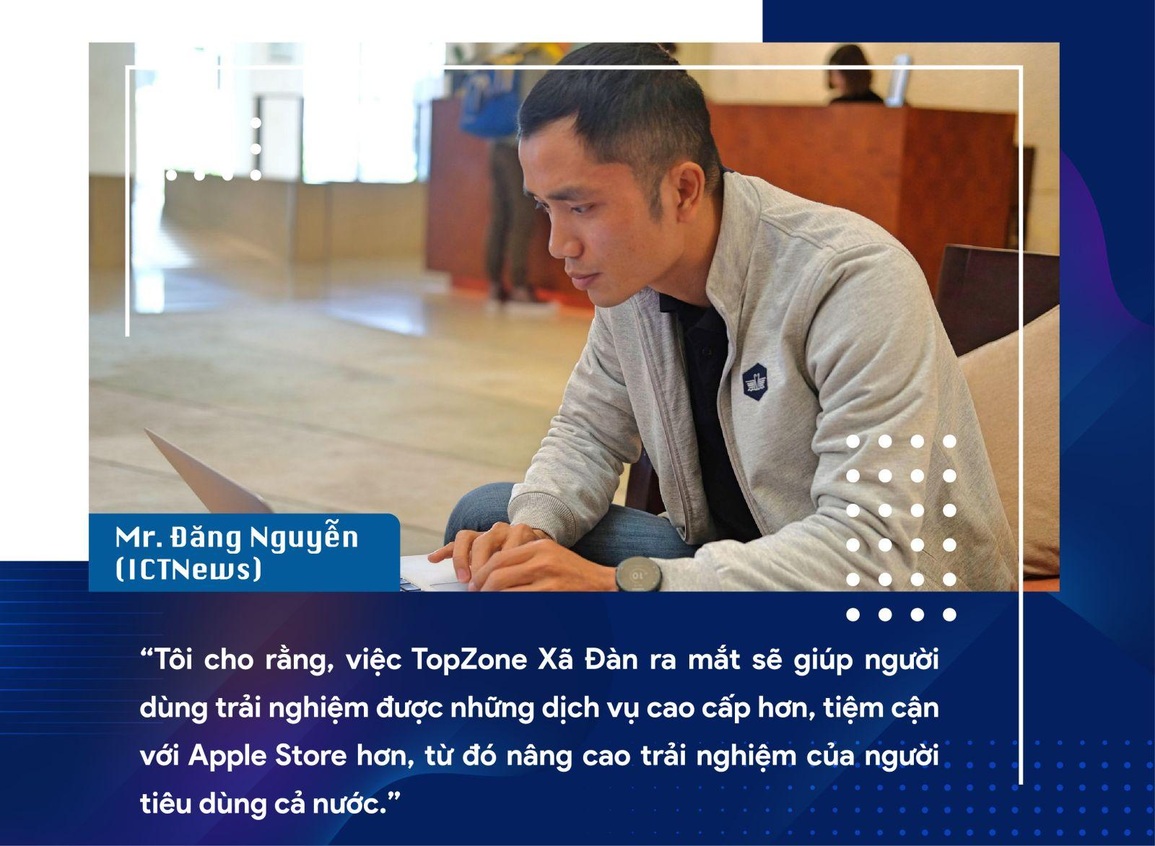Chuyên gia công nghệ và fan nhà Táo nói gì về TopZone APR Hà Nội trước ngày ra mắt - 2 Chuyên gia công nghệ và fan nhà Táo nói gì về TopZone APR Hà Nội trước ngày ra mắt - 2