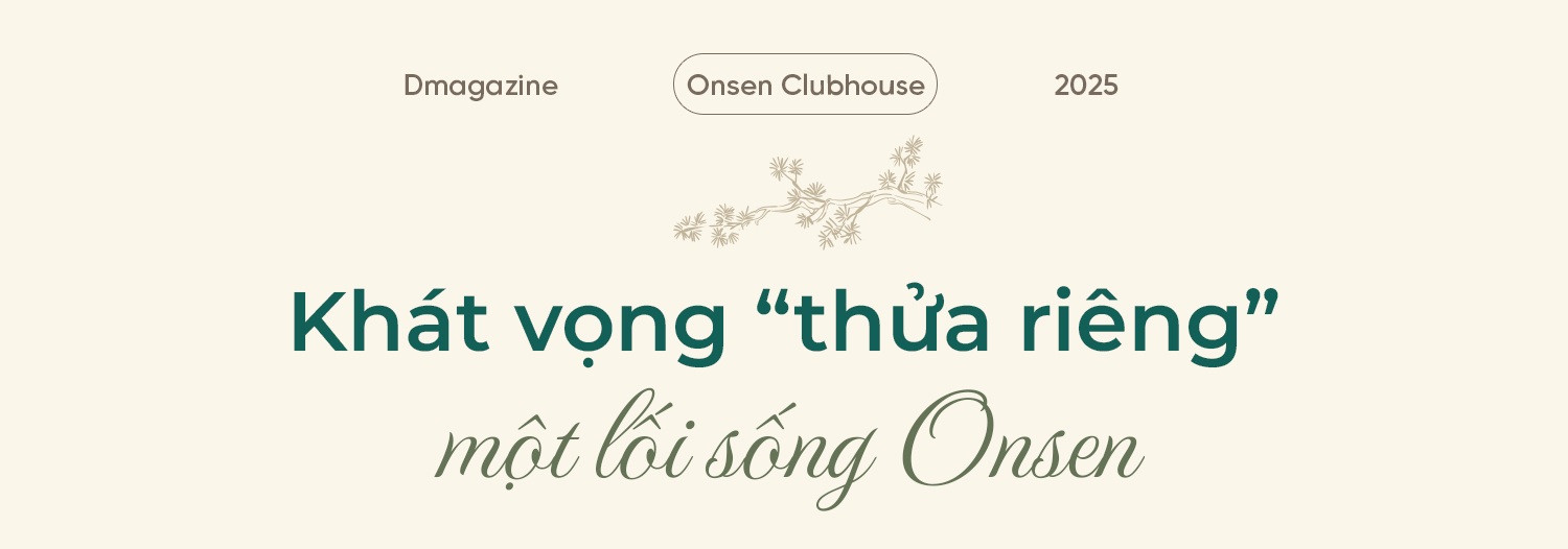 Sống Lux-Well với Onsen Clubhouse đặc quyền - 11 Sống Lux-Well với Onsen Clubhouse đặc quyền - 11
