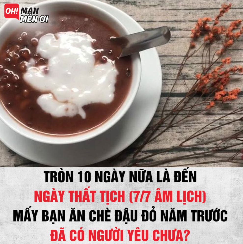Gần lễ Thất Tịch, giới trẻ lại xôn xao chuyện ăn chè đậu đỏ cho thoát ế - 1 Gần lễ Thất Tịch, giới trẻ lại xôn xao chuyện ăn chè đậu đỏ cho thoát ế - 1