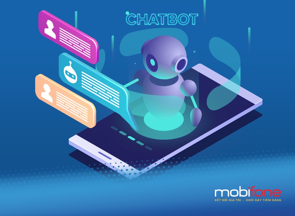 Chatbot của MobiFone hỗ trợ khách hàng với nhiều ưu thế vượt trội - 1 Chatbot của MobiFone hỗ trợ khách hàng với nhiều ưu thế vượt trội - 1