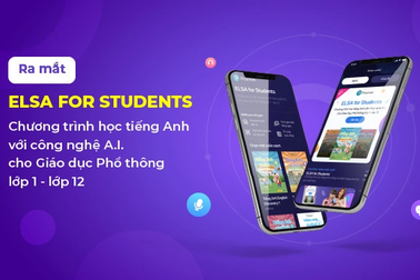 Giải pháp học tiếng Anh ELSA for Students tối ưu chi phí cho học sinh Việt