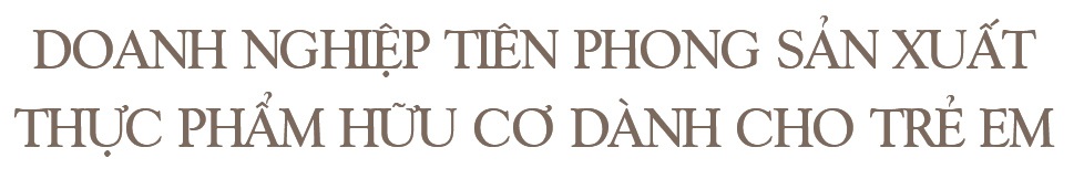 Câu chuyện 120 năm đi tìm những giá trị tốt nhất từ thiên nhiên của HiPP - Từ đồng ruộng hữu cơ tới bàn ăn của trẻ - 8 Câu chuyện 120 năm đi tìm những giá trị tốt nhất từ thiên nhiên của HiPP - Từ đồng ruộng hữu cơ tới bàn ăn của trẻ - 8
