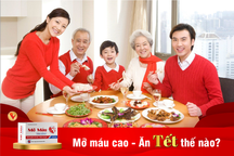 3 điều cần chú ý với người mắc mỡ máu cao ngày Tết