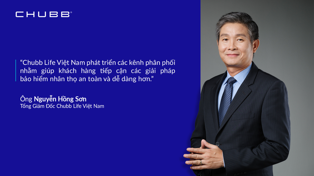 Chubb Life Việt Nam: Phát triển kênh phân phối, giúp khách hàng tiếp cận bảo hiểm an toàn hơn