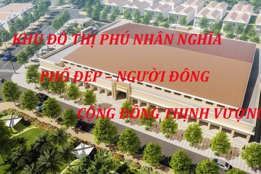 Khu đô thị Phú Nhân Nghĩa: Phố đẹp - Người đông - Cộng đồng thịnh vượng