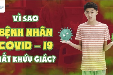 Vì sao mắc Covid-19 bị mất khứu giác?