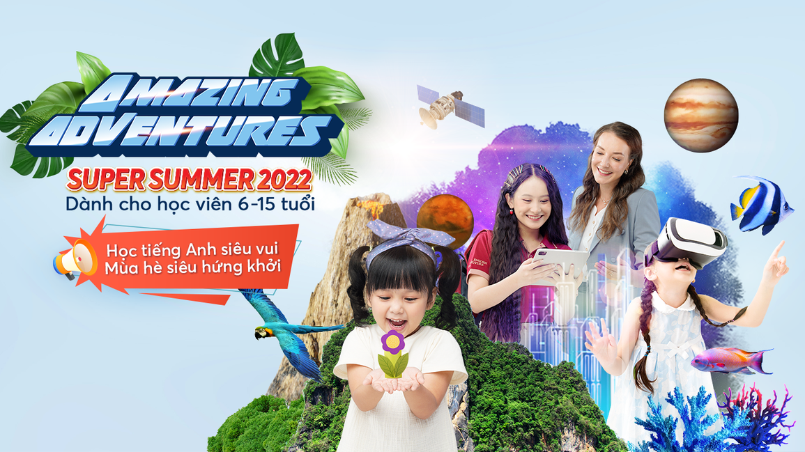VUS ra mắt Chương trình Anh ngữ hè Super Summer 2022 - 2 VUS ra mắt Chương trình Anh ngữ hè Super Summer 2022 - 2