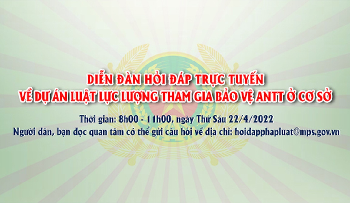 Bộ Công an giải đáp dự án Luật Lực lượng tham gia bảo vệ ANTT ở cơ sở - 1 Bộ Công an giải đáp dự án Luật Lực lượng tham gia bảo vệ ANTT ở cơ sở - 1