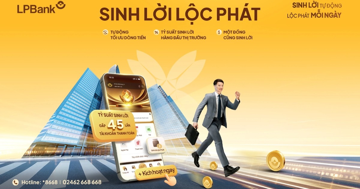 Tận Hưởng Lãi Suất Vàng 4.5%/Năm Với Sinh Lời Lộc Phát 2.0 Của LPBank: Cơ Hội Đầu Tư An Toàn & Hiệu Quả!
