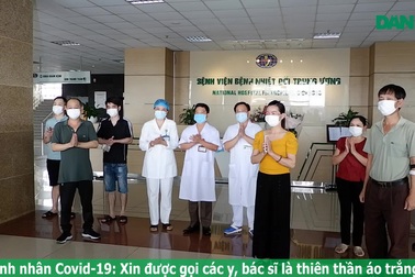 Bệnh nhân Covid-19: Xin được gọi các y, bác sĩ là thiên thần áo trắng!