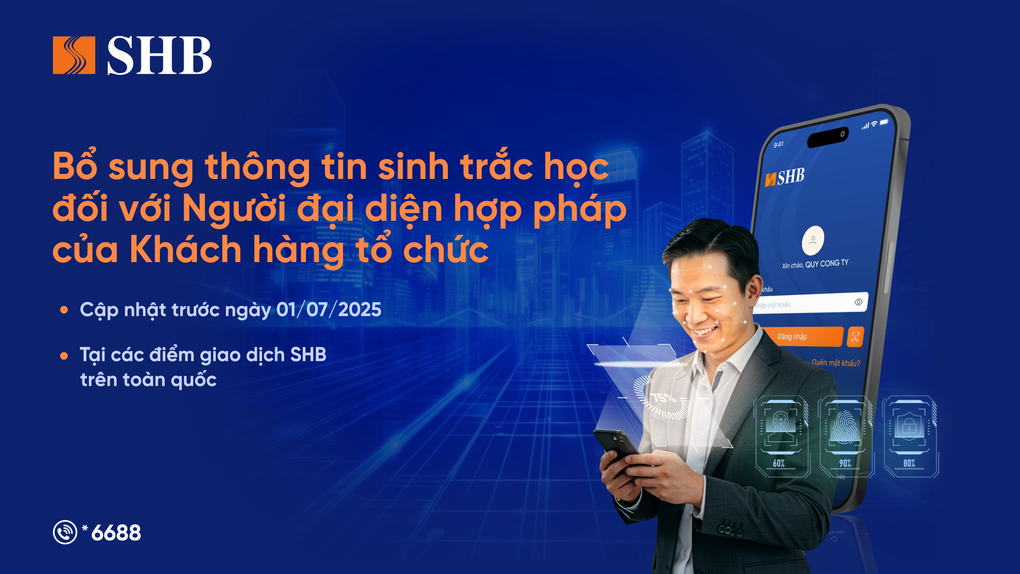SHB lưu ý khách hàng tổ chức về định danh sinh trắc học - 1 SHB lưu ý khách hàng tổ chức về định danh sinh trắc học - 1