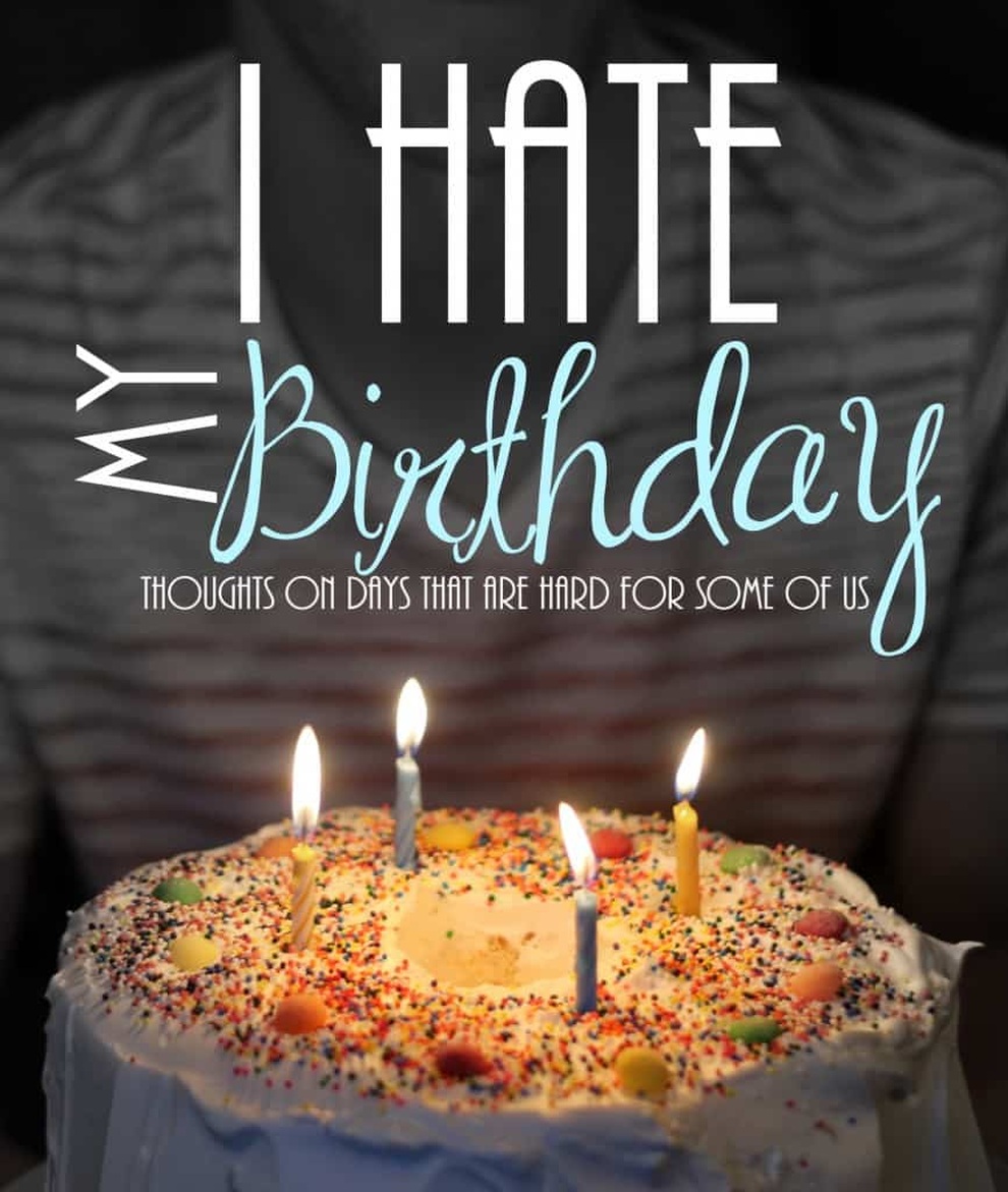 Birthday depression: Vì sao một số người thấy buồn vào ngày sinh nhật? - 3 Birthday depression: Vì sao một số người thấy buồn vào ngày sinh nhật? - 3
