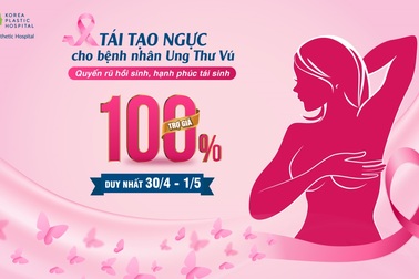 Tái tạo ngực cho bệnh nhân ung thư vú: miễn phí phẫu thuật 100%