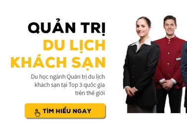 Nên du học ngành Du lịch khách sạn ở quốc gia nào trên thế giới?
