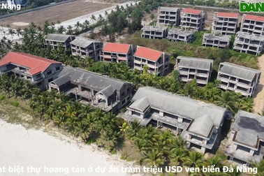 Loạt biệt thự hoang tàn ở dự án trăm triệu USD ven biển Đà Nẵng