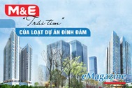 M&E "trái tim" của loạt dự án đình đám