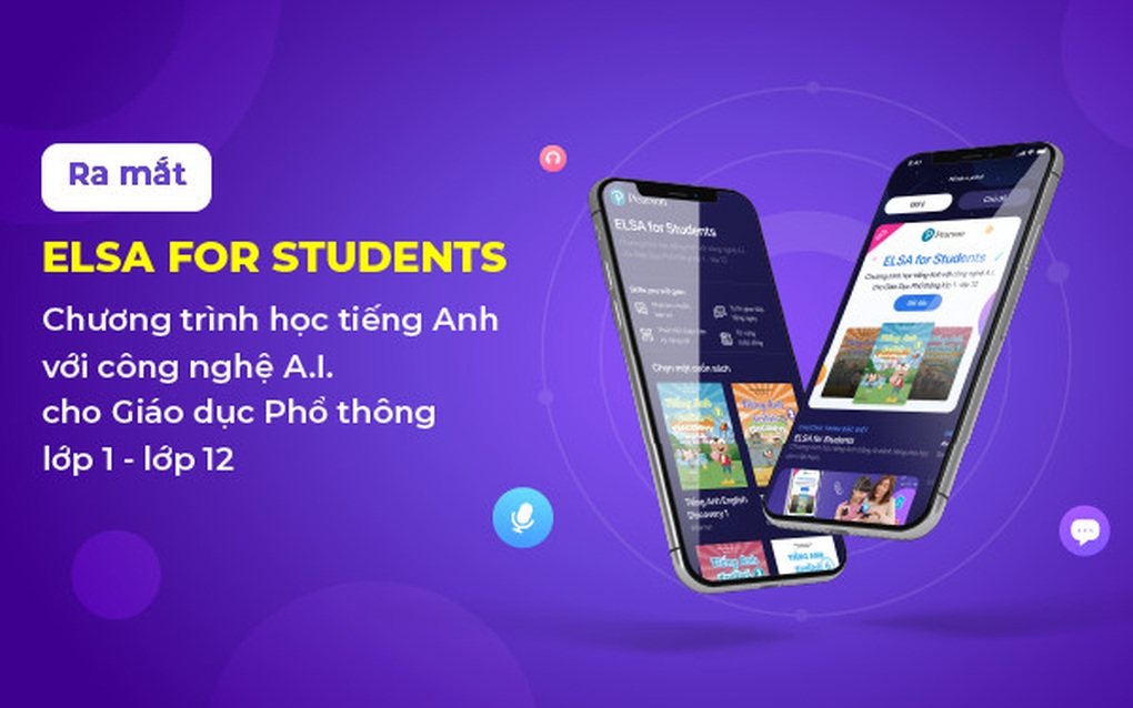 Giải pháp học tiếng Anh ELSA for Students tối ưu chi phí cho học sinh Việt - 1 Giải pháp học tiếng Anh ELSA for Students tối ưu chi phí cho học sinh Việt - 1