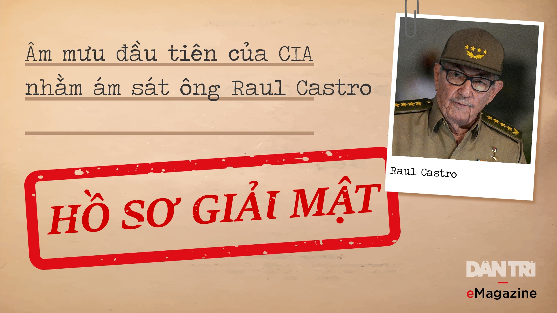 Hồ sơ giải mật: Âm mưu đầu tiên của CIA nhằm ám sát ông Raul Castro