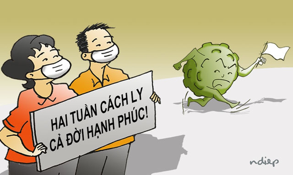 “Hai tuần cách ly, cả đời hạnh phúc!” - 1 “Hai tuần cách ly, cả đời hạnh phúc!” - 1