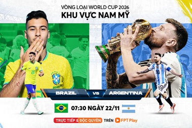 FPT Play chiếu độc quyền trận Brazil - Argentina