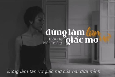"Đừng làm tan vỡ giấc mơ" - Hiền Thục