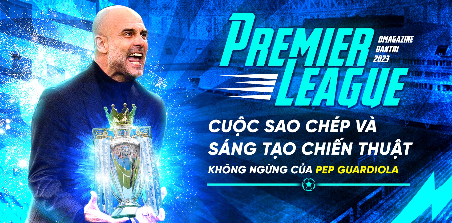 Cuộc sao chép và sáng tạo chiến thuật không ngừng của Pep Guardiola