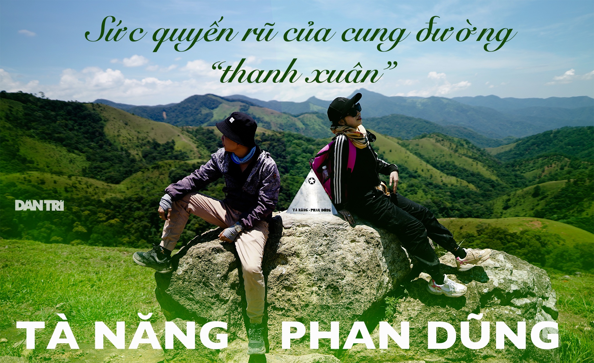 Sức quyến rũ của cung đường “thanh xuân” Tà Năng- Phan Dũng