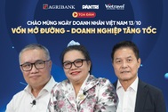 Cùng báo Dân trí bàn giải pháp gỡ khó vốn, lãi suất cho doanh nghiệp