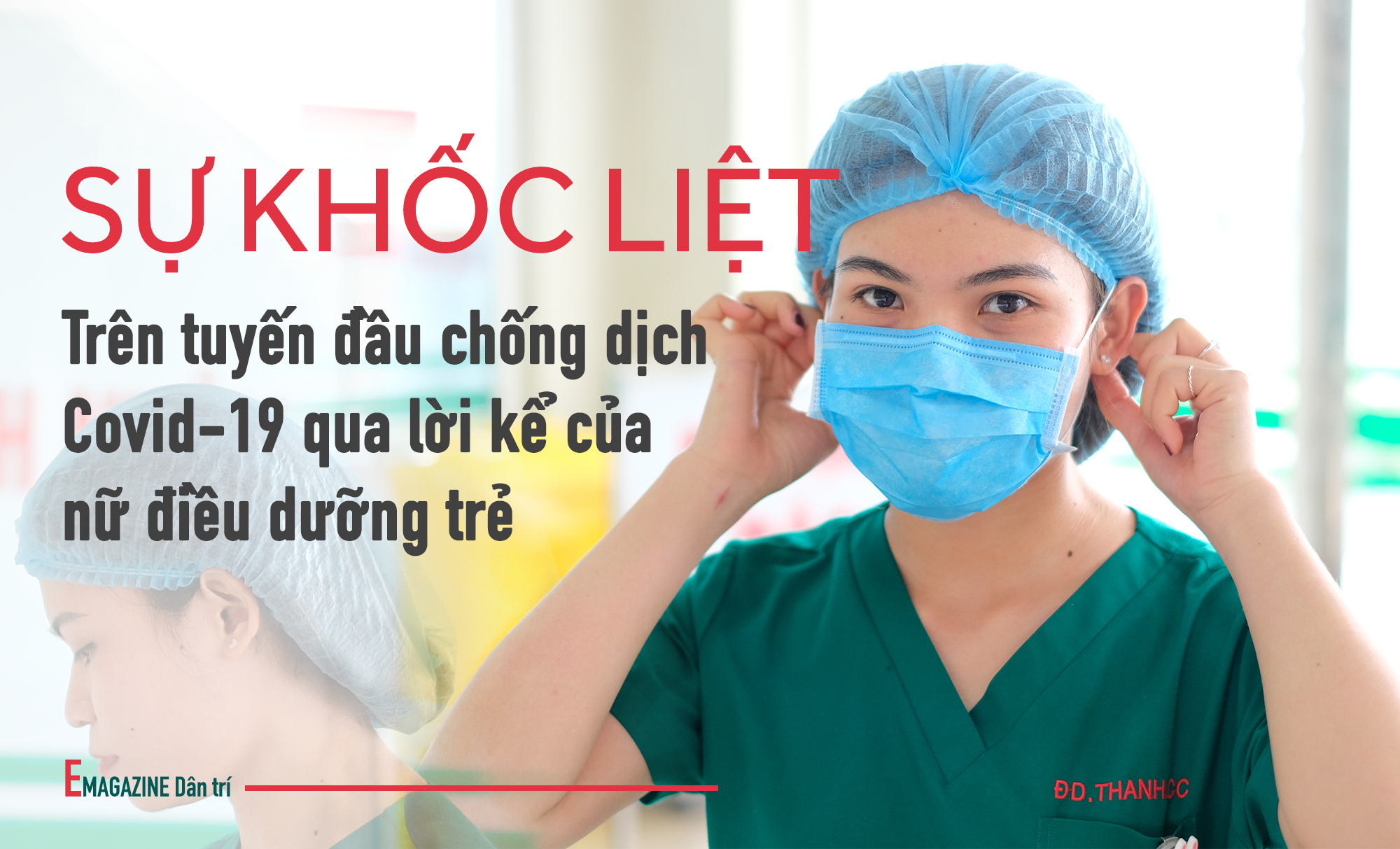 Sự khốc liệt trên tuyến đầu chống Covid-19 qua lời kể của nữ điều dưỡng trẻ