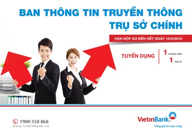 VietinBank tuyển dụng 2 chỉ tiêu Ban Thông tin Truyền thông