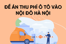 "Tất tần tật" về đề án thu phí ô tô vào nội đô Hà Nội