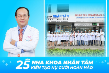Nha khoa Nhân Tâm - hành trình 25 năm mang đến triệu nụ cười